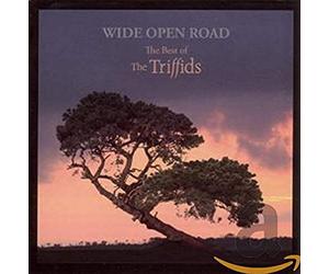 Triffids - Wide Open Road: Best of