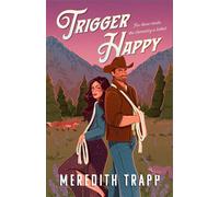 Trigger Happy A Novel - Meredith Trapp - Atria/Emily Bestler Books - ebook (ePub) - Livre