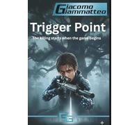 Trigger Point: The killing starts when the game begins.