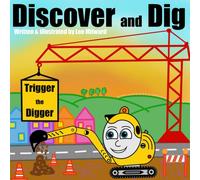 Trigger The Digger - Discover And Dig