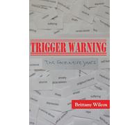 Trigger Warning: The Formative Years