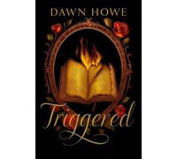 Triggered TraumaCore, #1 - Dawn Howe - Dawn Howe - ebook (ePub) - Livre