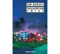 Triggerfish Twist - Tim Dorsey - Rivages - Poche - Roman