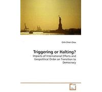Triggering Or Halting?: Impacts Of International Efforts And Geopolitical Order On Transition To Democracy
