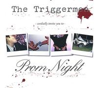 Triggermen - Prom Night
