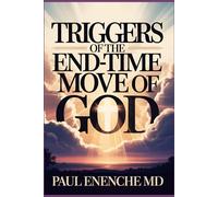 Triggers of The End-Time Move of God