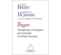Triggers Transformer l'entreprise pour prendre un temps d'avance - Xavier Hochet - Odile Jacob - broché - Etude