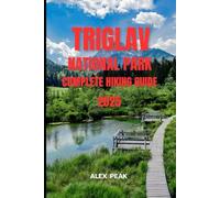 TRIGLAV NATIONAL PARK COMPLETE HIKING GUIDE 2025