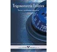 Trigonometría esférica. Teoría y problemas resueltos