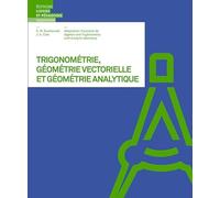 Trigonométrie, géométrie vectorielle et géométrie analytique