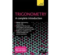 Trigonometry: A Complete Introduction: The Easy Way to Learn Trig