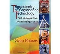 Trigonometry for Engineering Technology: With Mechanical, Civil, and Architectural Applications - [Livre en VO] Gary Powers (Auteur)