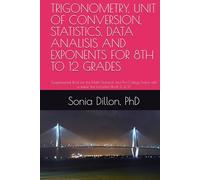 TRIGONOMETRY, UNIT OF CONVERSION, STATISTICS, DATA ANALISIS AND EXPONENTS FOR 8TH TO 12 GRADES: Supplemental Book for the Math National Exam (Book 2/2)