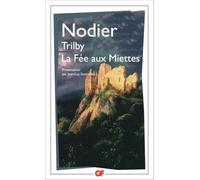Charles Nodier – Trilby – La fée aux miettes – Flammarion