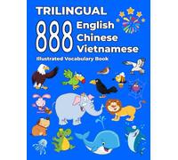 Trilingual 888 English Chinese Vietnamese Illustrated Vocabulary Book: Colorful Edition