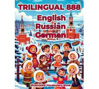 Trilingual 888 English Russian German Illustrated Vocabulary Book: Colorful Edition