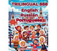 Trilingual 888 English Russian Portuguese Illustrated Vocabulary Book: Colorful Edition