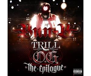 Trill O.G. The Epilouge by Bun B (2013-05-04)