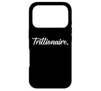 TRILLIONAIRE Mes Premiers trillions de Dollars Riches trillionaires Coque pour iPhone 17 Pro