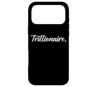 TRILLIONAIRE Mes Premiers trillions de Dollars Riches trillionaires Coque pour iPhone 17 Pro Max