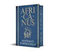 Trilogía Africanus (estuche con: El hijo del consul | Las legiones malditas | La traición de Roma)