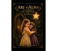 TRILOGÍA ARI Y ALMA: Las niñas que guardaban estrellas