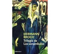 Trilogía de Los sonámbulos: Pasenow o el romanticismo | Esch o la anarquía | Hugenau o el realismo