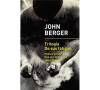 Trilogía De Sus Fatigas Berger, John (Auteur)