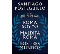Trilogía del Ascenso (edición con: Roma soy yo | Maldita Roma | Los tres mundos) - Santiago Posteguillo - EDICIONES B - ebook (ePub) - Livre