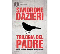 Trilogia del Padre: Uccidi il padre-L'angelo-Il re di denari