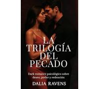 Trilogía del pecado: Dark romance psicológico sobre deseo, poder y redención
