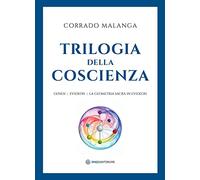 Trilogia della Coscienza. Genesi-Evideon-La geometria sacra in Evideon