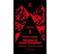 Trilogia di Caleb Traskman: Il manoscritto-C'era due volte-Labirinti