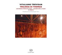 Trilogia di Thomas: Un mondo meraviglioso-I quindicimila passi-Il ponte