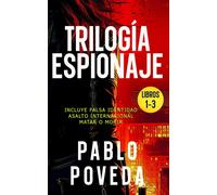 Trilogía Espionaje : Una Novela De Espías, Suspense, Acción Y Aventura