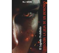 Trilogia La Hija De Un Demonio: El Legado Prohibido
