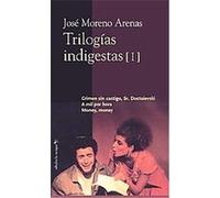 Trilogias Indigestas I/ Difficult Trilogies I, Crisalida Jose Moreno Arenas (Auteur)