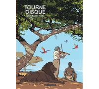 Trilogie africaine Zidrou-Beuchot - Tome 2 - Tourne-disque
