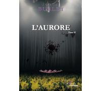 Trilogie brindeau : l'aurore (tome ii)