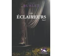 TRILOGIE BRINDEAU : LES ÉCLAIREURS (TOME I)