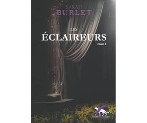TRILOGIE BRINDEAU : LES ÉCLAIREURS (TOME I)