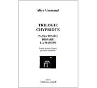 Trilogie chypriote Passa tempo / Disparu / La Maison 2009-2015 - Aliye Ummanel - L'espace D'un Instant - broché - Théâtre