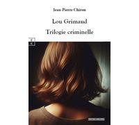 Trilogie criminelle - Jean-Pierre Chiron - Complicites Eds - broché - Roman