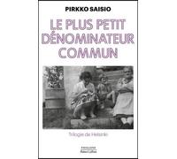 Trilogie De Helsinki - Tome 1 - Le Plus Petit Dénominateur Commun