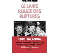 Trilogie de Helsinki - Tome 3 Le livre rouge des ruptures Pirkko Saisio (Auteur), Sébastien Cagnoli (Traduction)