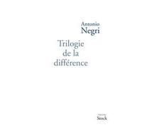 Trilogie de la différence - Antonio Negri - Stock - broché - Théâtre