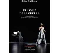 Trilogie de la guerre Elina Kulikova (Auteur), Eric Vautrin (Préface), Lora Mitrahovich (Traduction)