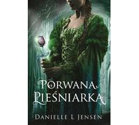 Trilogie de la Malédiction Volume 1 Porwana pieśniarka - Danielle L Jensen (Literatur, Fantasy auf Polnisch)