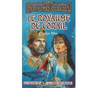 Trilogie de la Terre des Druides : Le royaume de corail