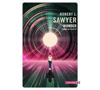 Trilogie de l'éveil III : Wonder - Robert J. Sawyer - Gallmeister - Poche - Roman